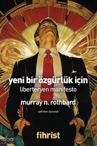 Yeni Bir Özgürlük İçin Liberteryen Manifesto