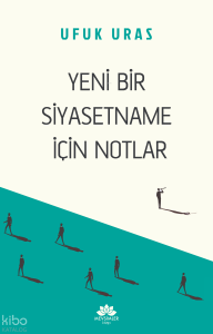 Yeni Bir Siyasetname İçin Notlar