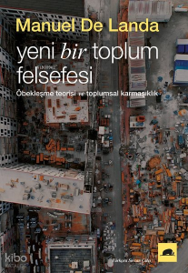 Yeni Bir Toplum Felsefesi; Öbekleşme Kuramı ve Toplumsal Karmaşıklık