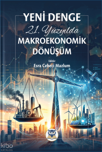 Yeni Denge  21. Yüzyılda Makroekonomik Dönüşüm