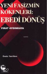 Yeni Faşizmin Kökenleri: Ebedi Dönüş