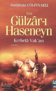 Yeni Gülzâr-ı Haseneyn; Kerbelâ Vak'ası