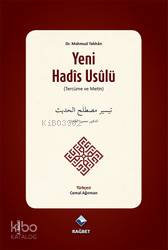 Yeni Hadis Usulü; Teysiru Mustalahi'l- Hadis
