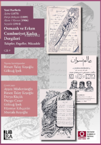 Yeni Harflerle Âyine (1875), Parça Bohçası (1889), Âlem-i Nisvan (1906), Seyyâle (1914) ;Osmanlı ve Erken Cumhuriyet Kadın Dergileri – Talepler, Engeller, Mücadele – Cilt 9