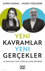 Yeni Kavramlar Yeni Gerçekler;İş Dünyası İçin Güncelleme Rehberi