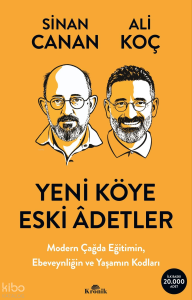 Yeni Köye Eski Âdetler;Modern Çağda Eğitimin, Ebeveynliğin ve Yaşamın Kodları