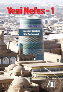 Yeni Nefes-1;Harezm Şairleri