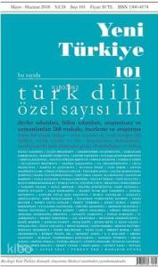 Yeni Türkiye Sayı 101; Türk Dili Özel Sayı 3