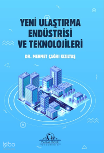 Yeni Ulaştırma Endüstrisi ve Teknolojileri