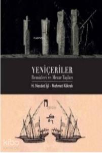 Yeniçeriler Remizleri ve Mezar Taşları