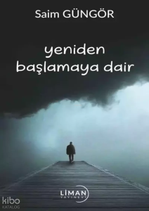 Yeniden Başlamaya Dair