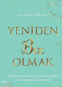 Yeniden Biz Olmak