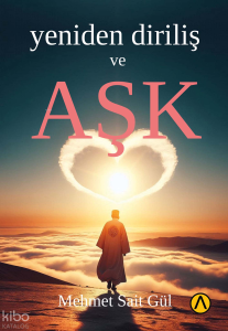 Yeniden Diriliş ve Aşk