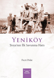 Yeniköy: Troya'nın İlk Savunma Hattı