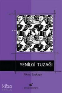 Yenilgi Tuzağı (Ciltli)