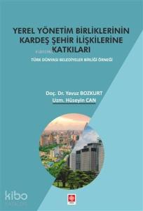 Yerel Yönetim Birliklerinin Kardeş Şehir İlişkilerine Katkıları