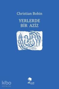 Yerlerde Bir Aziz