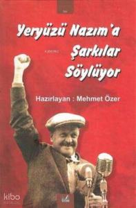 Yeryüzü Nazım'A Türküler Söylüyor