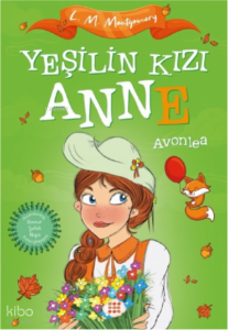 Yeşilin Kızı Anne 2 - Avonlea (Çocuklar İçin)