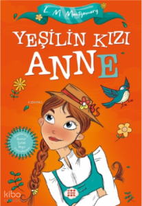 Yeşilin Kızı Anne (Çocuklar İçin)