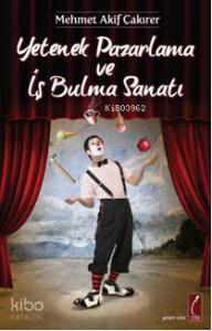 Yetenek Pazarlama ve İş Bulma Sanatı