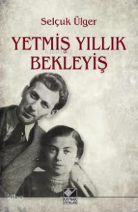 Yetmiş Yıllık Bekleyiş