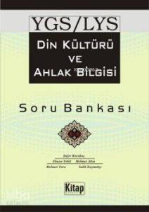 YGS LYS Din Kültürü ve Ahlak Bilgisi Soru Bankası
