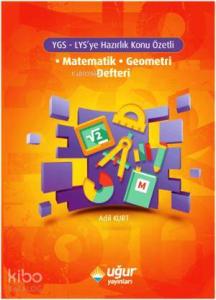 YGS-LYS'ye Hazırlık Konu Özetli Matematik - Geometri Defteri