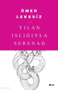 Yılan Islığıyla Serenad