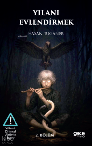 Yılanı Evlendirmek ;2. Bölüm
