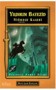 Yıldırım Bayezid Niğbolu Kalesi (Gençler İçin)
