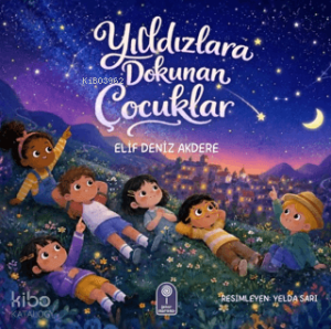 Yıldızlara Dokunan Çocuklar