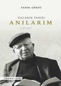 Yılların Tanığı Anılarım