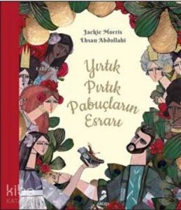 Yırtık Pırtık Papuçların Esrarı