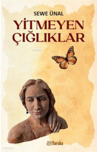 Yitmeyen Çığlıklar