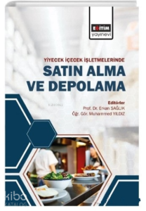 Yiyecek ve İçecek İşletmelerinde;Satın Alma ve Depolama