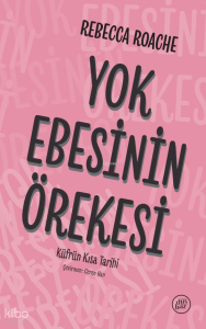 Yok Ebesinin Örekesi - Küfürün Kısa Tarihi