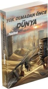 Yok Olmadan Önce Dünya