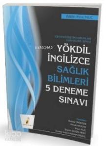 YÖKDİL İngilizce Sağlık Bilimleri 5 Deneme Sınavı