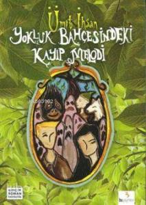 Yokluk Bahçesindeki Kayıp Melodi