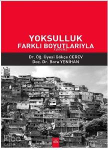 Yoksulluk Farklı Boyutlarıyla