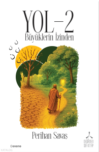 Yol - 2;Büyüklerin İzinden