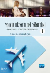 Yolcu Hizmetler Yönetimi -I- Havalimanı Stratejik Operasyonu