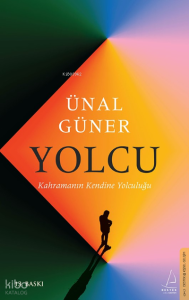 Yolcu;Kahramanın Kendine Yolculuğu