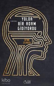 Yolda Bir Adam Gidiyordu