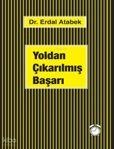 Yoldan Çıkarılmış Başarı