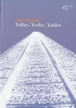 Yollar, Yerler, Yüzler