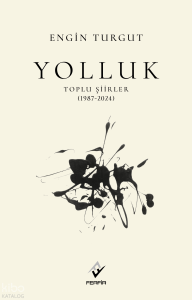 Yolluk;Toplu Şiirler (1987-2024)