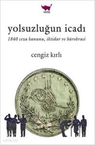 Yolsuzluğun İcadı; 1840 Ceza Kanunu, İktidar ve Bürokrasi