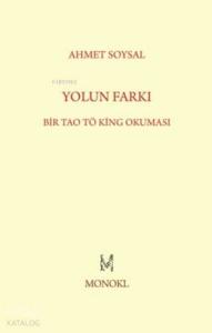 Yolun Farkı; Bir Tao Tö King Okuması